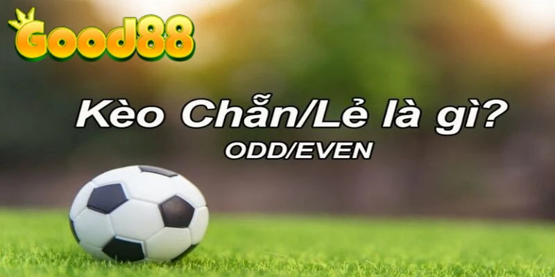 Khái niệm Kèo chẵn lẻ