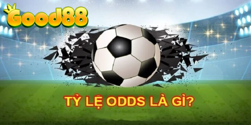 Tỷ lệ Odds là gì?